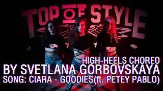 High-heels choreo by Svetlana Gorbovskaya | CIARA - GOODIES