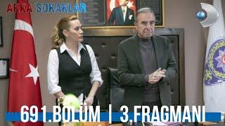 Arka Sokaklar 691.Bölüm 3.Fragmanı