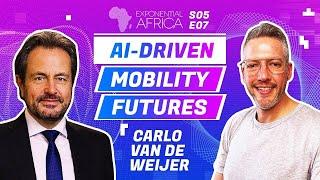 Exponential Conversations: AI-driven Mobility Futures With Carlo Van De Weijer | Season 5 Episode 7