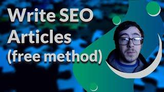 How to Write SEO Friendly Articles With Only Free Tools