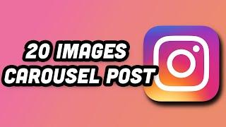 How To Post More Than 10 Pictures On Instagram