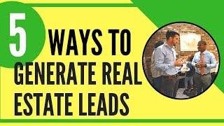 5 Ways To Generate Real Estate Leads