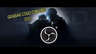 COMANDO PARA GRABAR CSGO EN OBS 2021