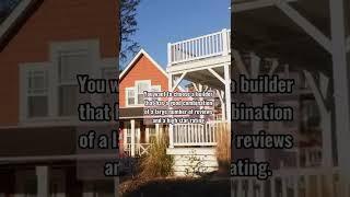 The more reviews a home builder has, the better understanding you will have of their service