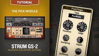 Strum GS-2 Tutorials—The Pick Module