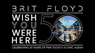 Brit Floyd - Wish You Were Here 50 - PROMO - Celebrating 50 Years of Pink Floyd's Iconic Album