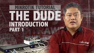 THE DUDE (INTRODUCTION) - MIKROTIK TUTORIAL  [ENG SUB]