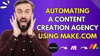 Watch Me Automate a Content Creation Agency using Make.com