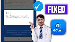 Fix GCash Sorry, this service is temporarily aunavailable. Please try again later (2024)