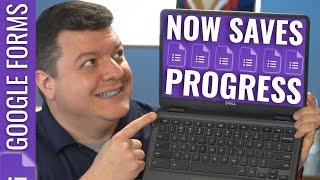 Google Forms Now Saves Progress