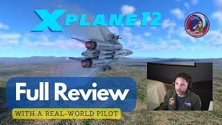 X-Plane 12 Full Review with Real-World Pilot!