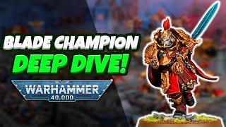 Blade Champion Unit Deep Dive - Warhammer 40K 10th Edition