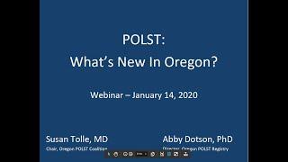 Oregon POLST Webinar with Drs. Susan Tolle & Abby Dotson - Jan 14, 2020