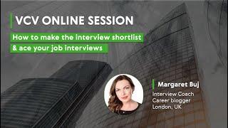 VCV Online session: How to make the interview shortlist & ace your job interviews?