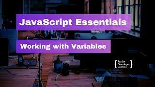 JavaScript Essentials: Working with Variables