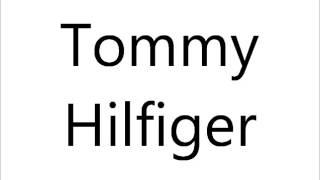 How to Pronounce Tommy Hilfiger