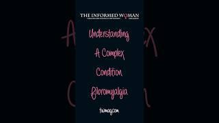 Understanding A Complex Condition: Fibromyalgia