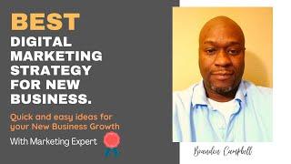 Digital Marketing Strategy For New Business With Expert | Brandon Campbell