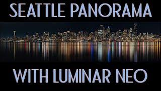 Seattle Night Photography Panorama with Luminar Neo