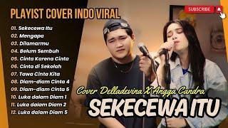 DELLADEVINA X ANGGA CANDRA - SEKECEWA ITU (LIVE SESSION) | MENGAPA || LAGU POP TERPOPULER 2024