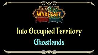 Let's Play - Everyquest - World of Warcraft - The Ghostlands - Into Occupied Territory