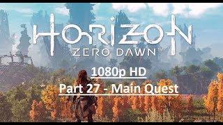 HORIZON ZERO DAWN Gameplay Walkthrough Part 27 [1080p HD PS4] - No Commentary