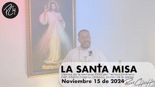 Padre Chucho - La Santa Misa (Viernes 15 de noviembre)