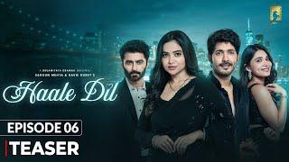Haale Dil (Episode 6 - Teaser) Manisha Rani | Nishank Verma | Sargun Mehta | Ravie Dubey