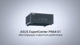 ASUS ExpertCenter PN64-E1 Mini PC, maksimum performans