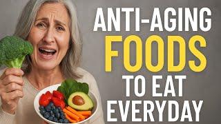 Anti-Aging Foods to Eat Every Day | Still Becoming