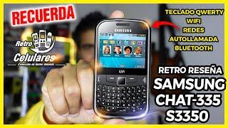 Recuerda SAMSUNG Chat 335 | S3350 El Samsung QWERTY Completo y Ecónomico de 2010 | Retro Celulares