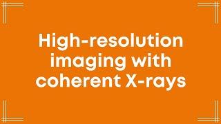 High-resolution imaging with coherent X-rays by Vincent Favre Nicolin, ESRF scientist