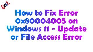 Windows 11 Error 0x80004005 | How to Fix Error 0x80004005 When Sharing Folder Access