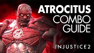 ATROCITUS Beginner Combo Guide - Injustice 2