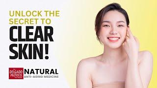 Unlock the Secret to Clear Skin! ǀ Dr. Nick Delgado PhD