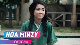 TỰ NHIÊN BUỒN (FULL MV) | HÒA MINZY