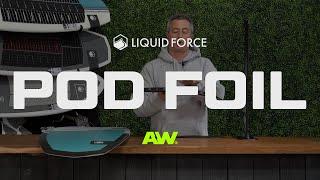 Liquid Force Pod Foil - ActiveWake Tech Talk