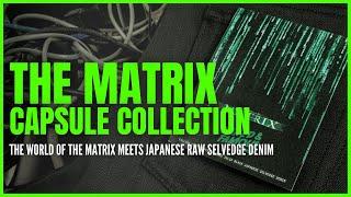 Naked & Famous Denim x The Matrix Capsule Collection