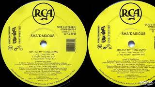 Sha'dasious – I'ma Put My Thing Down (1992/1993)