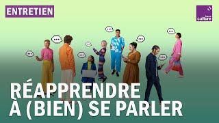 Réapprendre à (bien) se parler