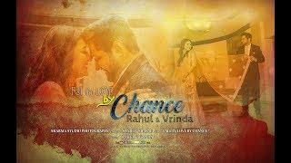 Rahul & Vrinda - Fall in Love - by Chance