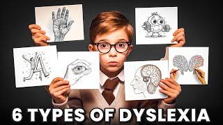 6 Types of Dyslexia? 