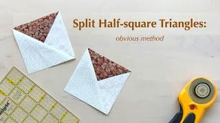 Split Half-square Triangles: the most obvious method