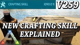 ARK CRAFTING SKILL EXPLAINED & TESTED!! MAKE ALTS NOW!! Ark Survival Evolved Update 259 / 756 / 510