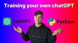 How to train you own custom chatGPT assistant