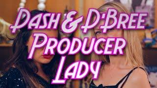 Dash and D'Bree Ep 4 - Producer Lady