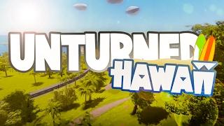 Unturned 3.18.0.0: HAWAII IS HERE!! (Hawaii First Impressions & Exploration)