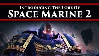 An Introduction to the Lore of Space Marine 2 & Warhammer 40K