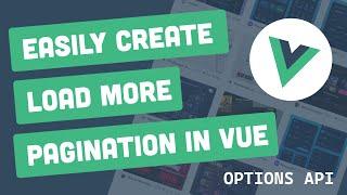 Load More Pagination In VueJS (Options API) | Urdu & Hindi