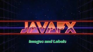 JavaFX 12 Tutorial - 5 - Labels and Images